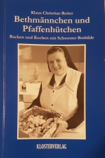 Bethmännchen und Pfaffenhütchen - Backen und Kochen mit Schwester Bothilde
